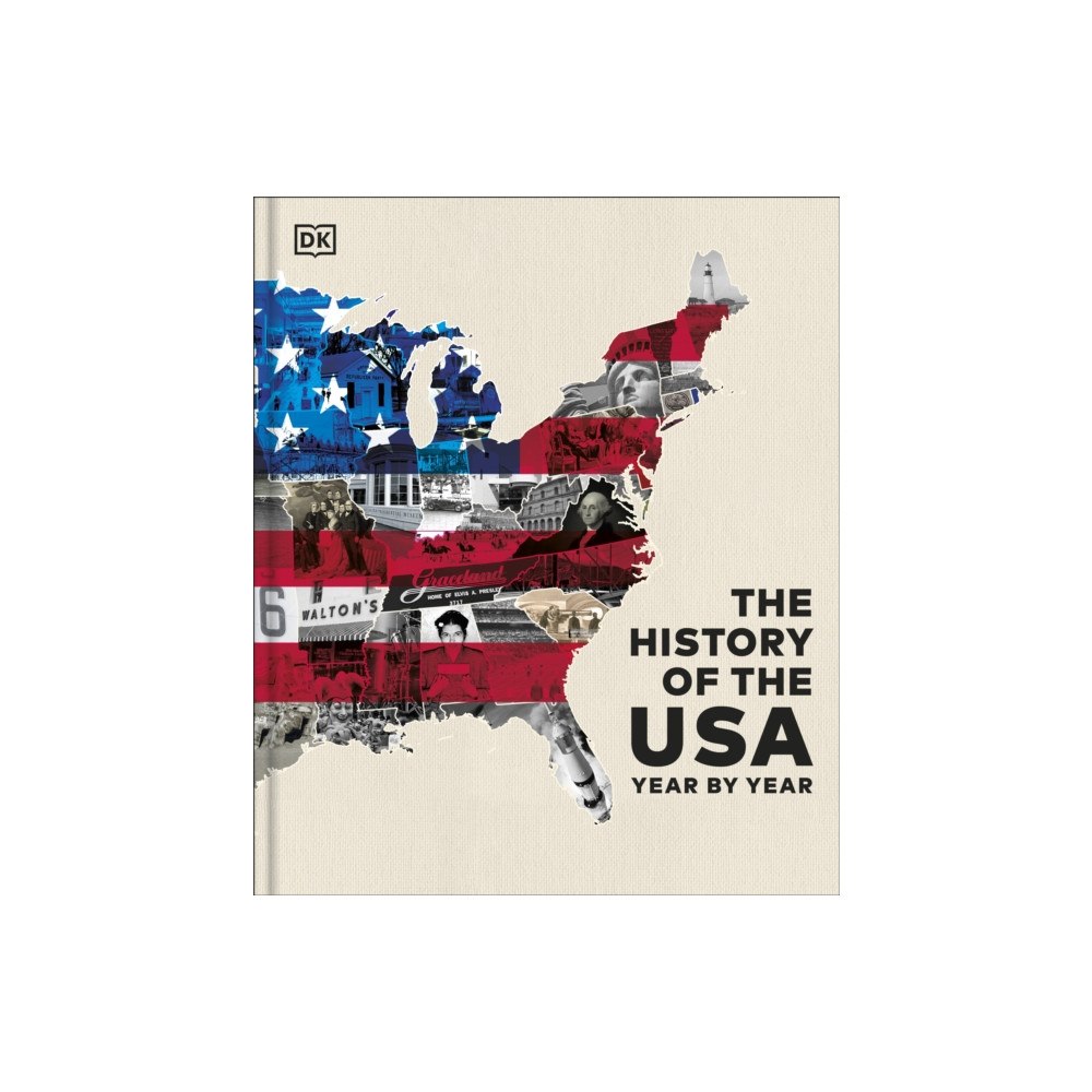 Dorling Kindersley Ltd The History of the USA Year by Year (inbunden, eng)
