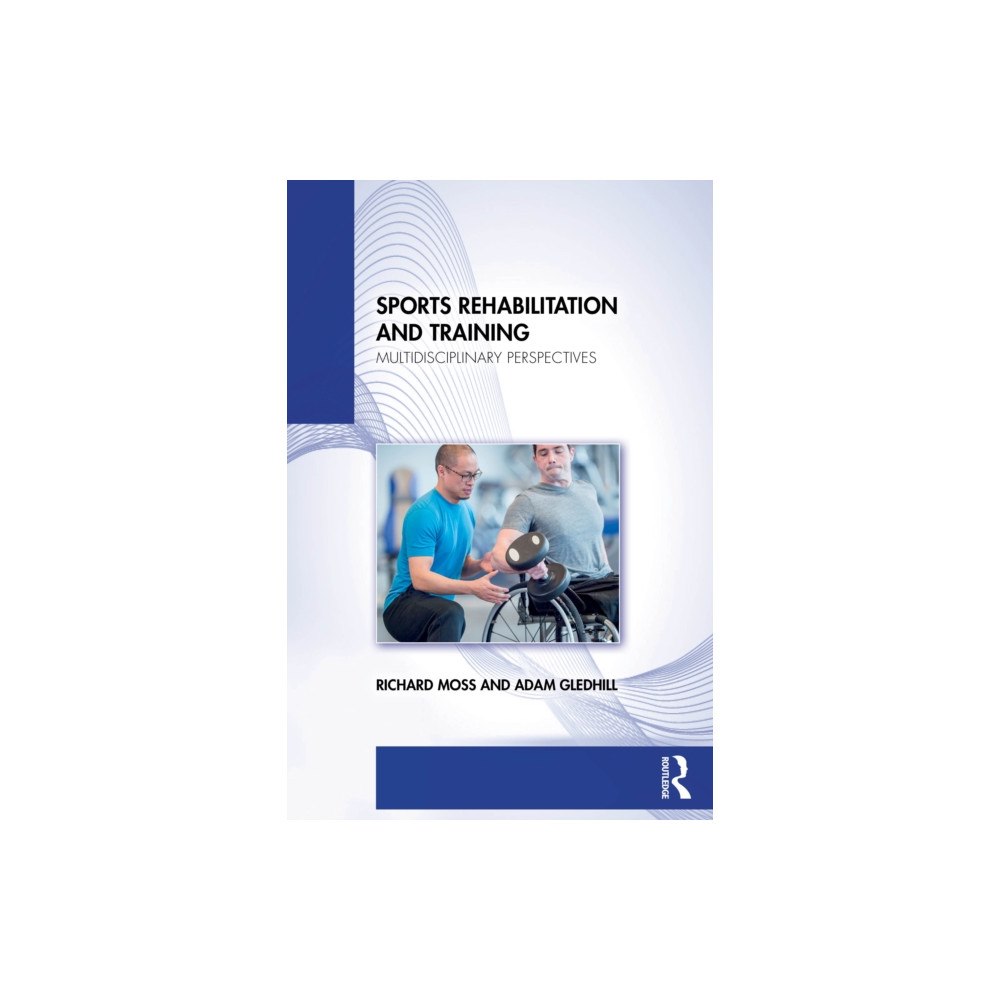 Taylor & francis ltd Sports Rehabilitation and Training (häftad, eng)
