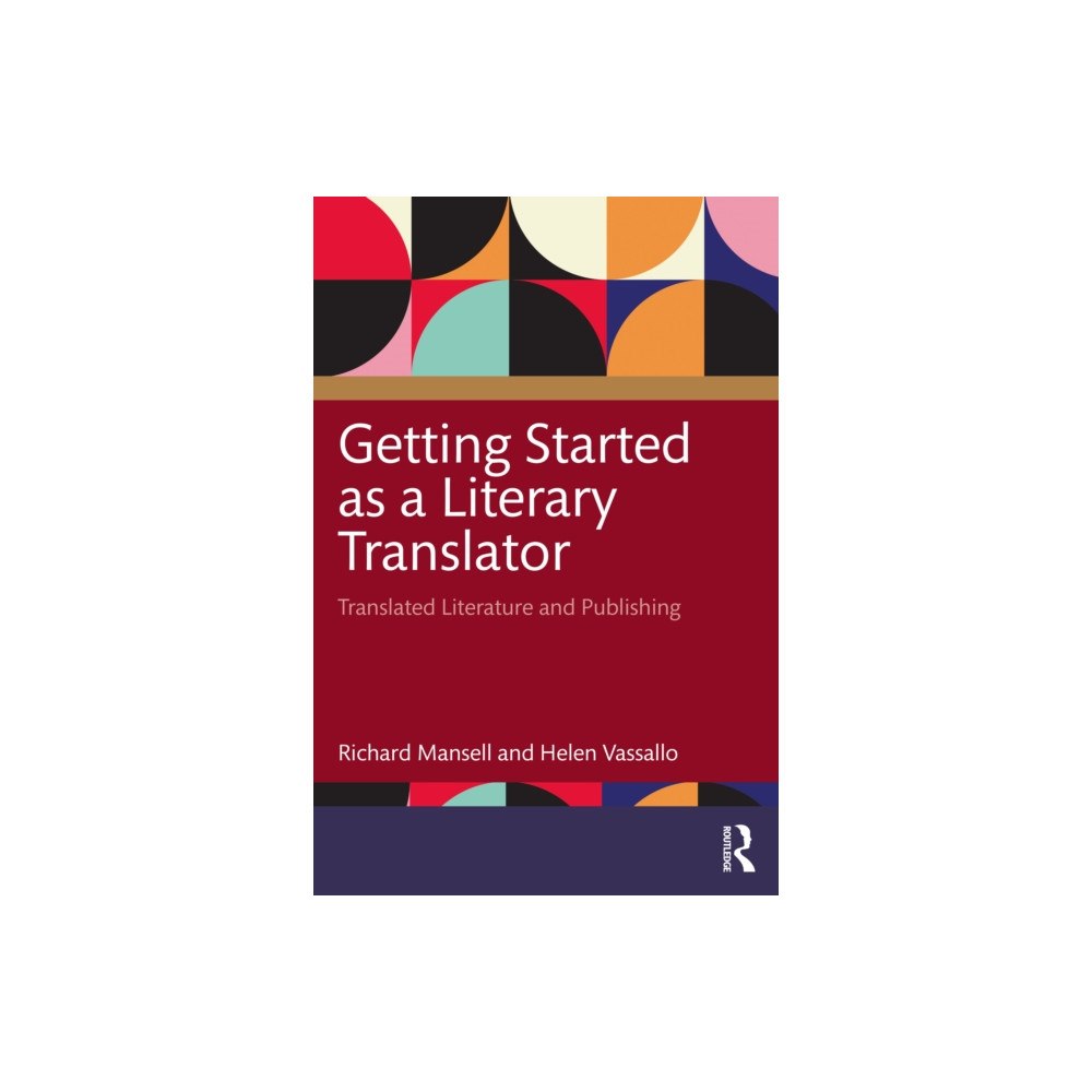 Taylor & francis ltd Getting Started as a Literary Translator (häftad, eng)