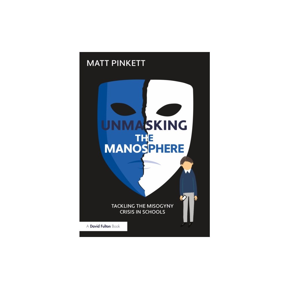 Taylor & francis ltd Unmasking the Manosphere (häftad, eng)