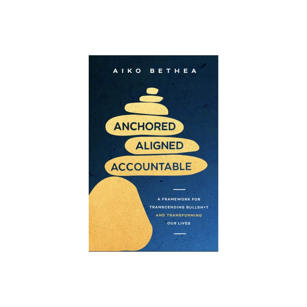 Ebury Publishing Anchored, Aligned, Accountable (häftad, eng)