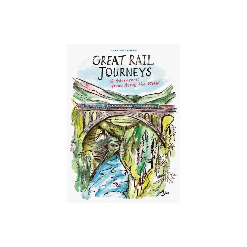 Quarto Publishing Plc Great Rail Journeys (inbunden, eng)