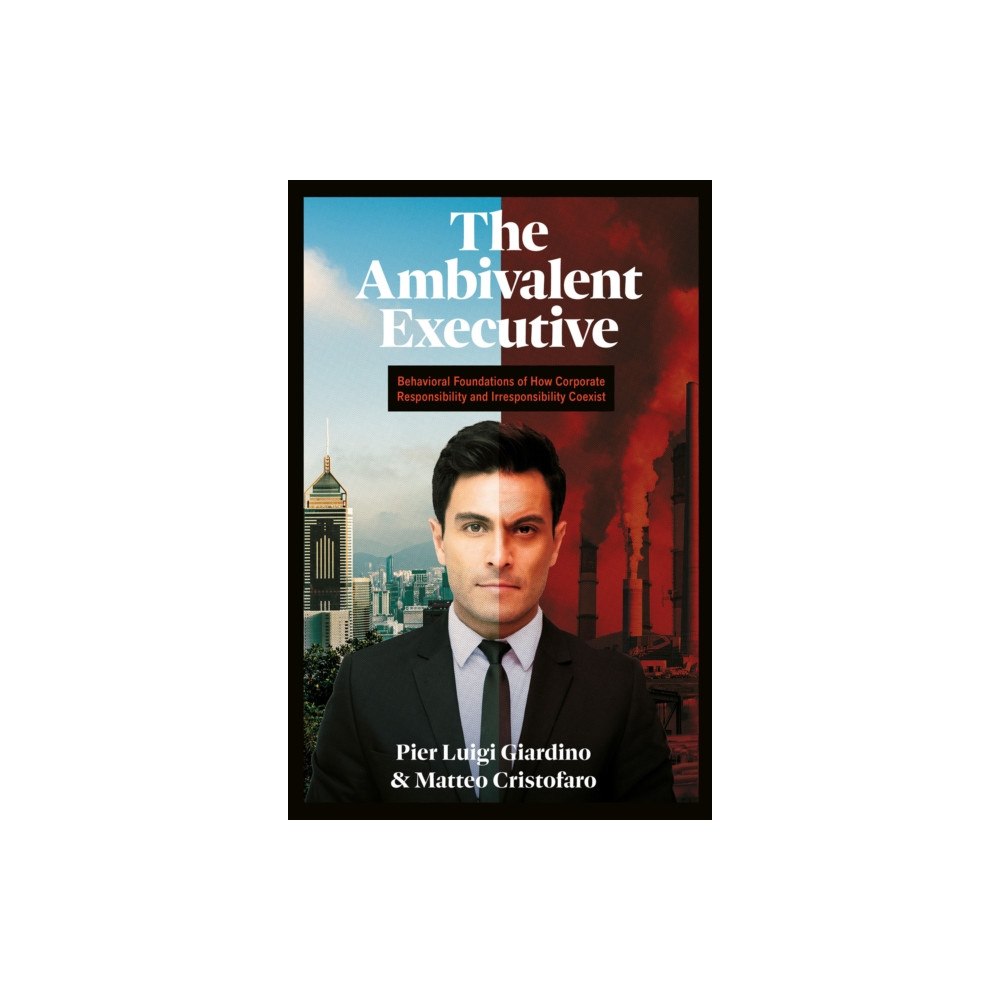 Emerald Publishing Limited The Ambivalent Executive (inbunden, eng)