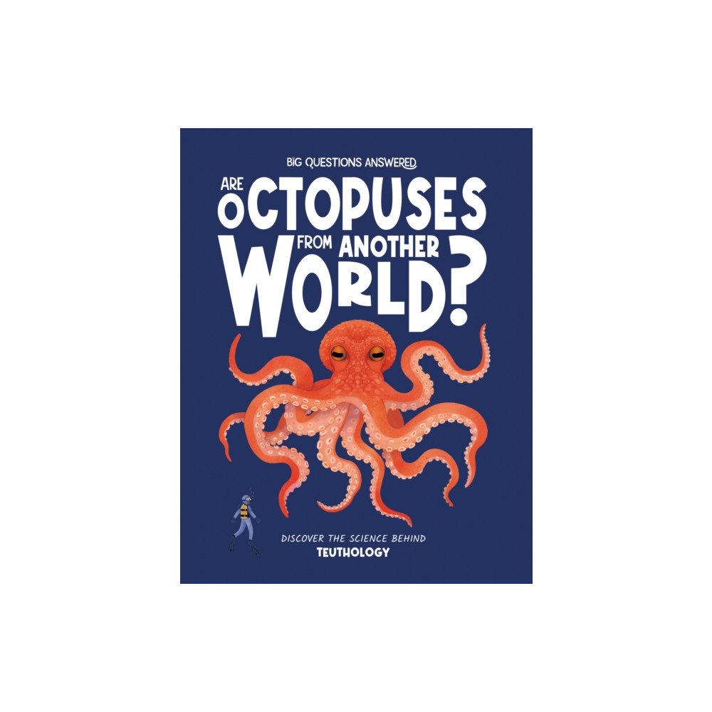 Hungry Tomato Ltd Are Octopuses From Another World? (inbunden, eng)