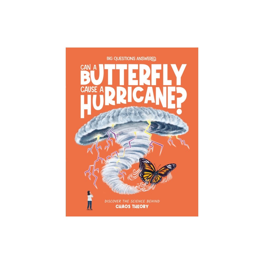 Hungry Tomato Ltd Can a Butterfly Cause a Hurricane? (inbunden, eng)