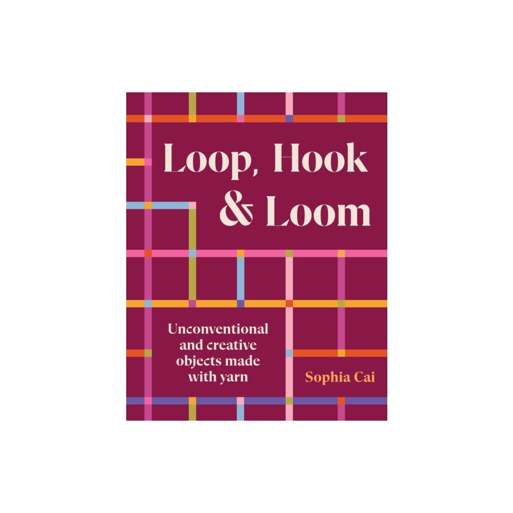 Smith Street Books Loop, Hook, Loom (inbunden, eng)