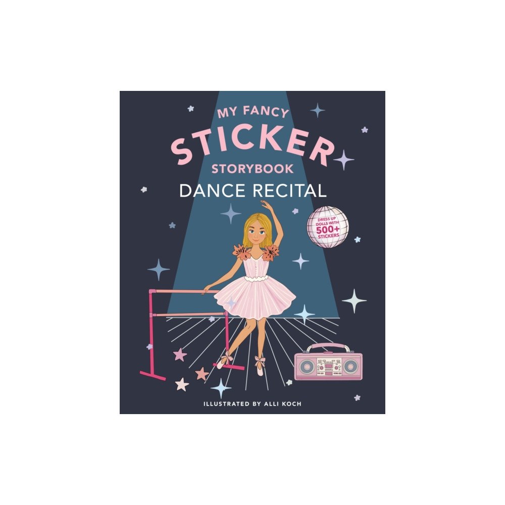 Blue Star Press My Fancy Sticker Storybook: Dance Recital (häftad, eng)
