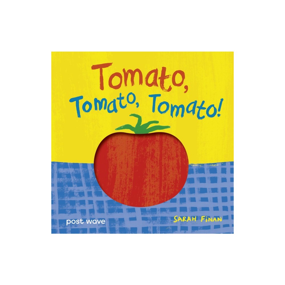 Post Wave Publishing UK Ltd Tomato, Tomato, Tomato! (bok, board book, eng)