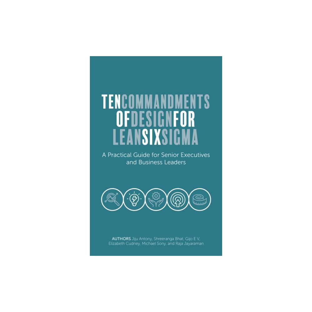 Emerald Publishing Limited Ten Commandments of Design for Lean Six Sigma (inbunden, eng)