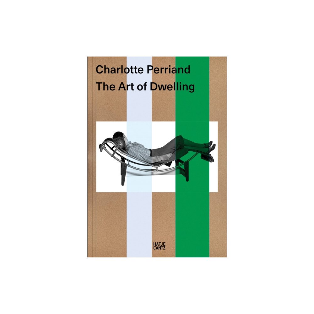 Hatje Cantz Charlotte Perriand. The Art of Dwelling (häftad, eng)