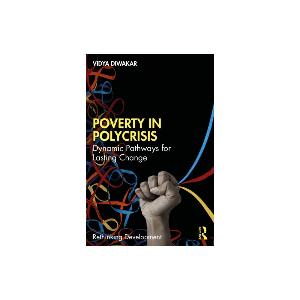 Taylor & francis ltd Poverty in Polycrisis (häftad, eng)