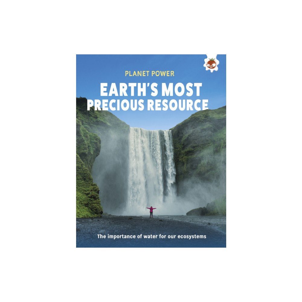 Hungry Tomato Ltd Earth's Most Precious Resource (häftad, eng)