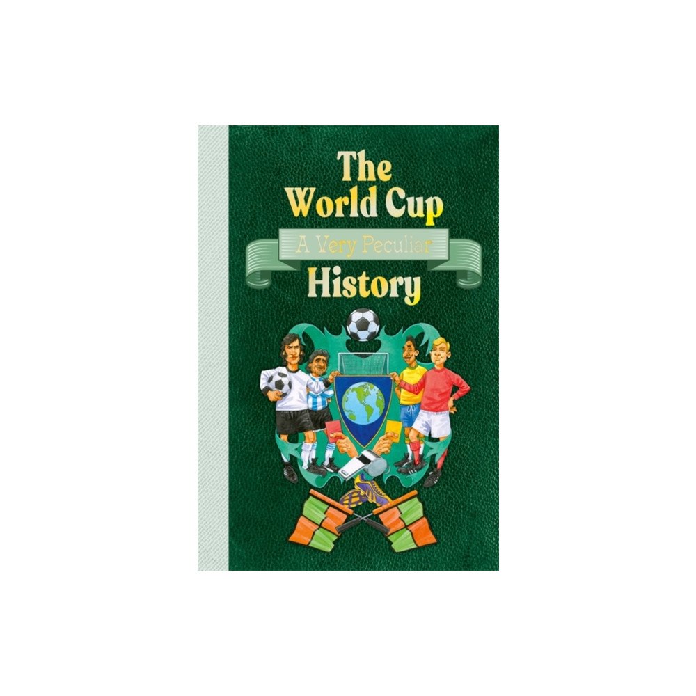 Bonnier Books Ltd The World Cup: A Very Peculiar History (inbunden, eng)