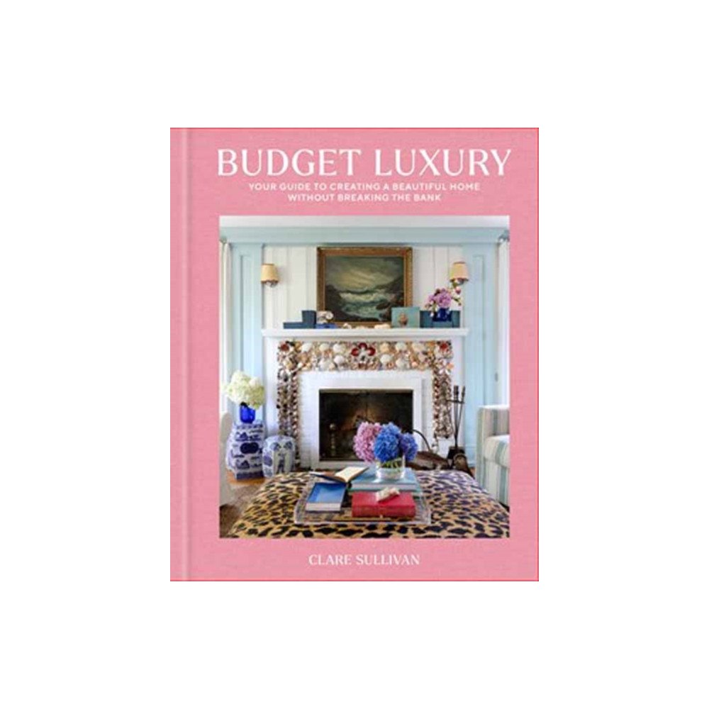 Potter/Ten Speed/Harmony/Rodale Budget Luxury (inbunden, eng)