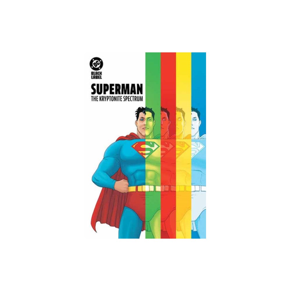 DC Comics Superman: The Kryptonite Spectrum (inbunden, eng)
