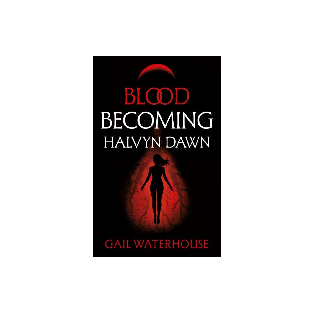 Troubador Publishing Blood Becoming (häftad, eng)