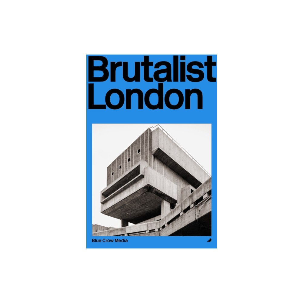 Blue Crow Media Brutalist London (häftad, eng)