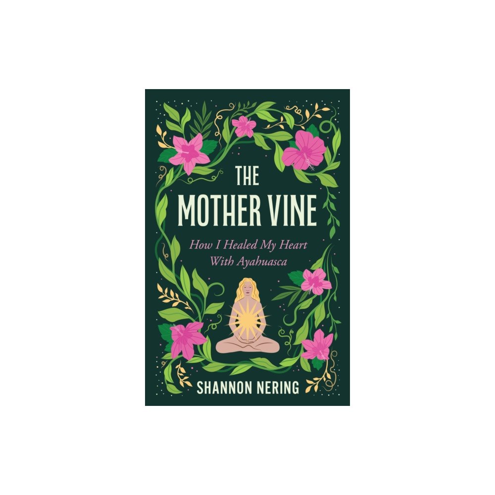 She Writes Press The Mother Vine (häftad, eng)