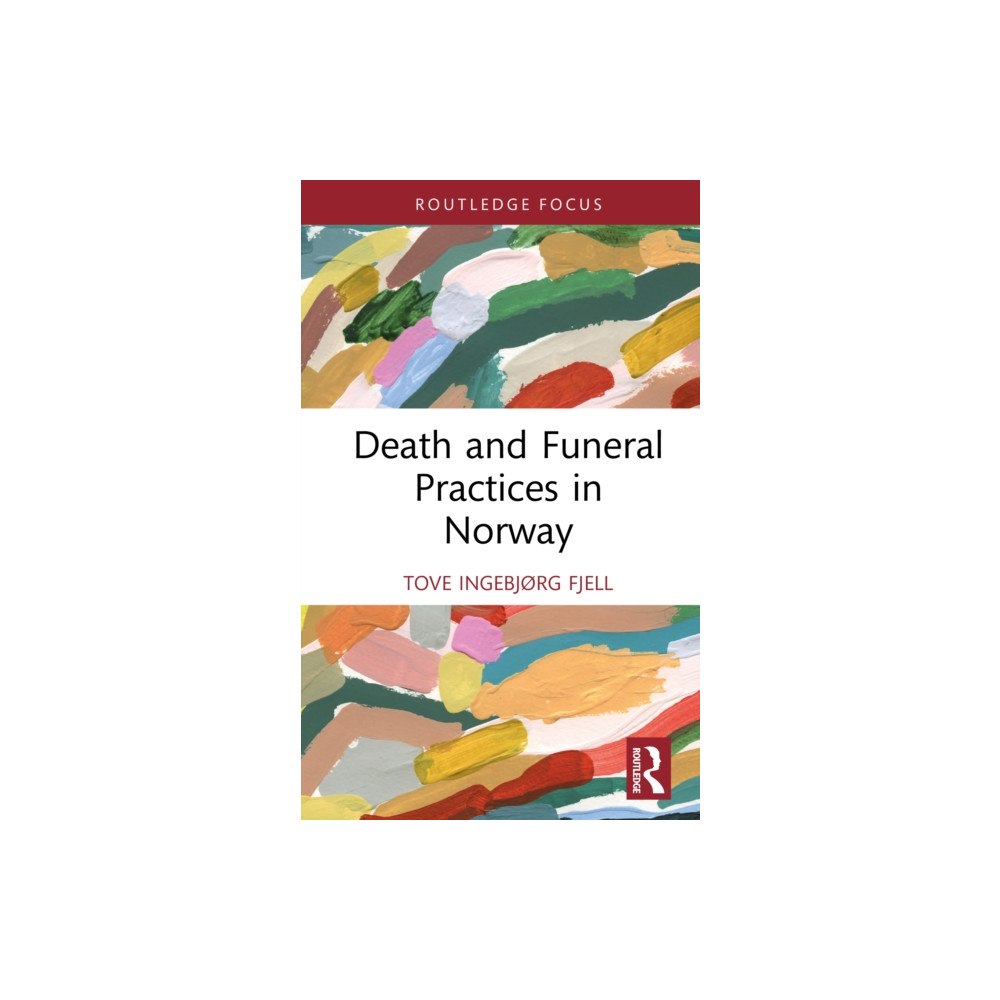 Taylor & francis ltd Death and Funeral Practices in Norway (inbunden, eng)