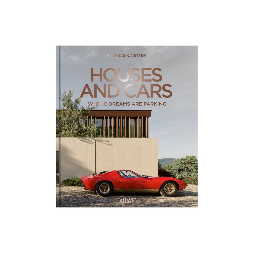 Georg Callwey Houses and Cars: Where Dreams Park (inbunden, eng)
