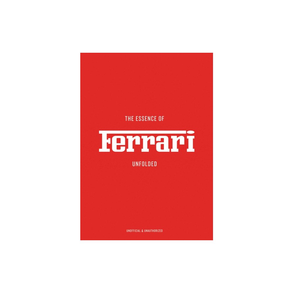 Helmin & Sorgenfri The Essence of Ferrari (inbunden, eng)