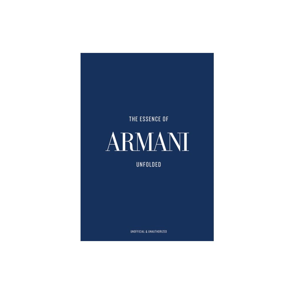 Helmin & Sorgenfri The Essence of Armani (inbunden, eng)