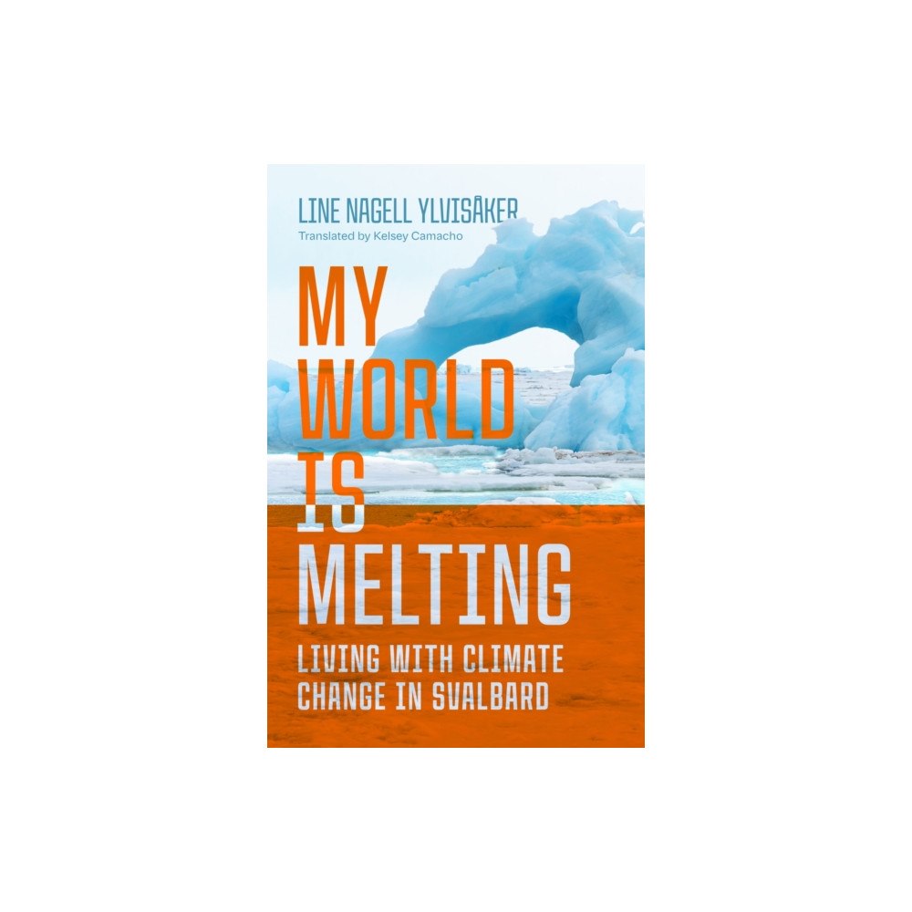 University of Wisconsin Press My World Is Melting (häftad, eng)