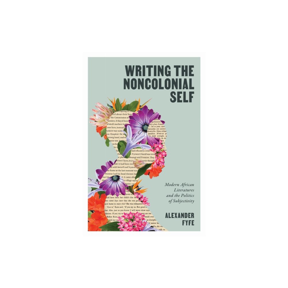 University of Virginia Press Writing the Noncolonial Self (häftad, eng)