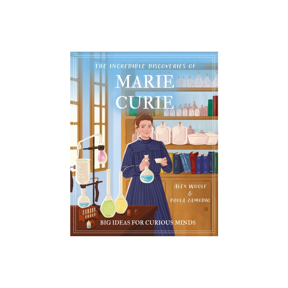 Arcturus publishing ltd The Incredible Discoveries of Marie Curie (inbunden, eng)