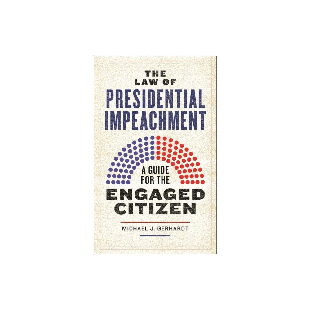 New York University Press The Law of Presidential Impeachment (häftad, eng)