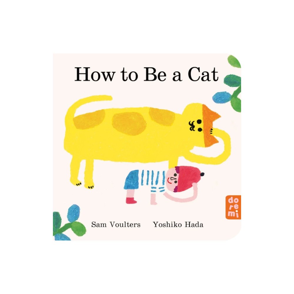 Do Re Mi How to Be a Cat (bok, board book, eng)