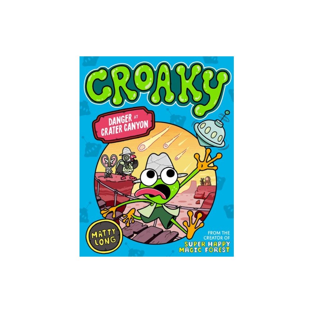 Oxford University Press Danger at Crater Canyon (Croaky Book 5): Leap into this new action-packed series from the creator of Super Happy Magic F...