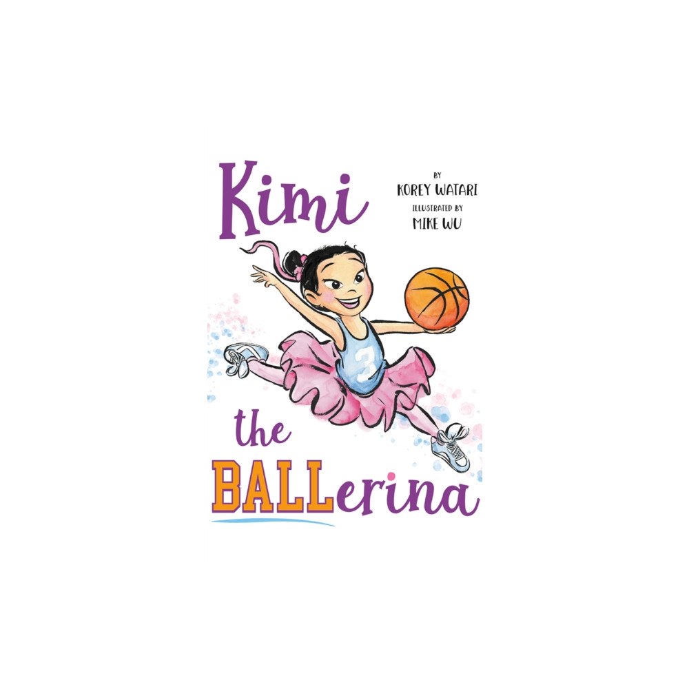 Amazon Publishing Kimi the BALLerina (inbunden, eng)