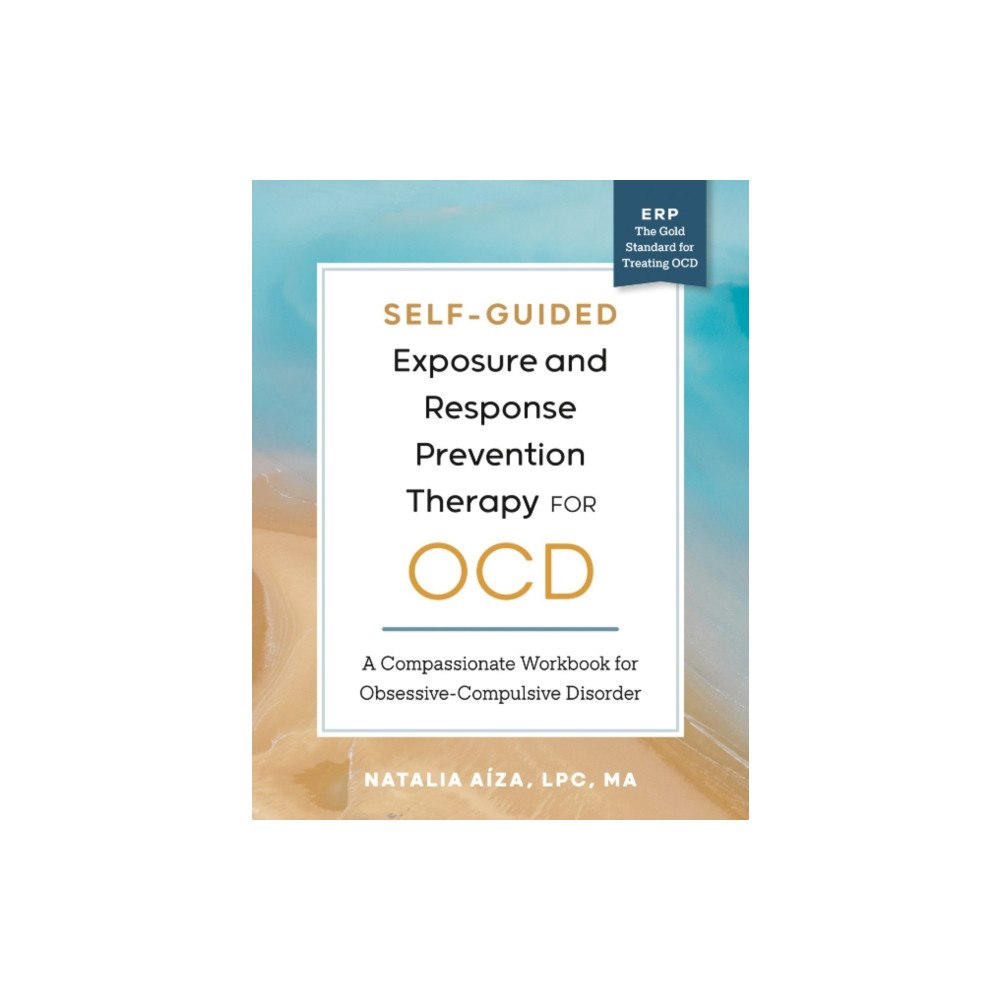 Not Stated Self-Guided Exposure and Response Prevention Therapy for OCD (häftad, eng)