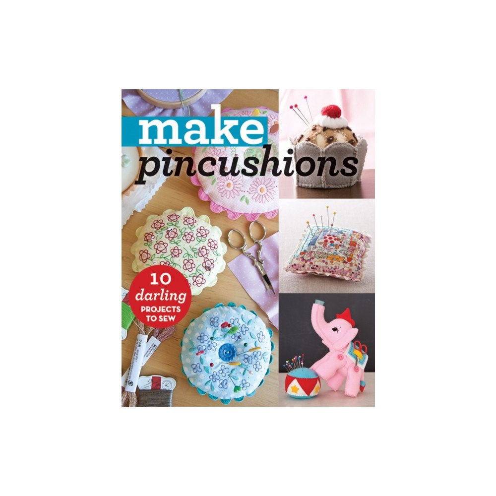 C & T Publishing Make Pincushions (häftad, eng)