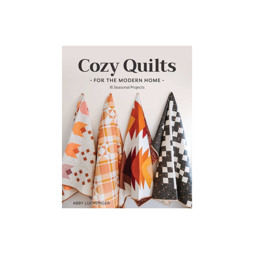 C & T Publishing Cozy Quilts for the Modern Home (häftad, eng)