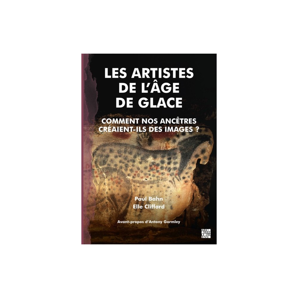 Archaeopress Publishing Ltd Les Artistes de l'Age de Glace (häftad, fre)
