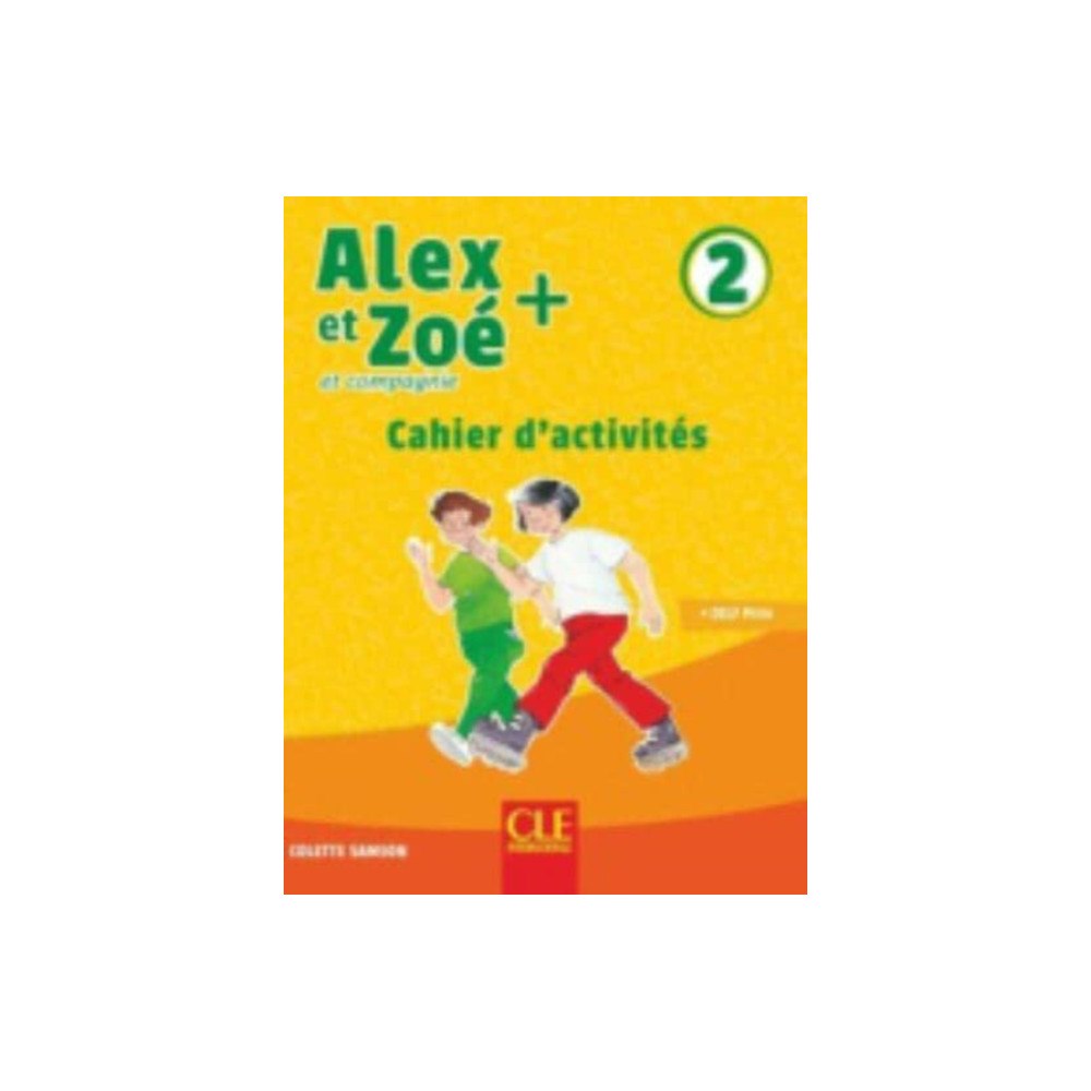 CLE International Alex et Zoe + 2: Cahier d'activites (häftad, fre)