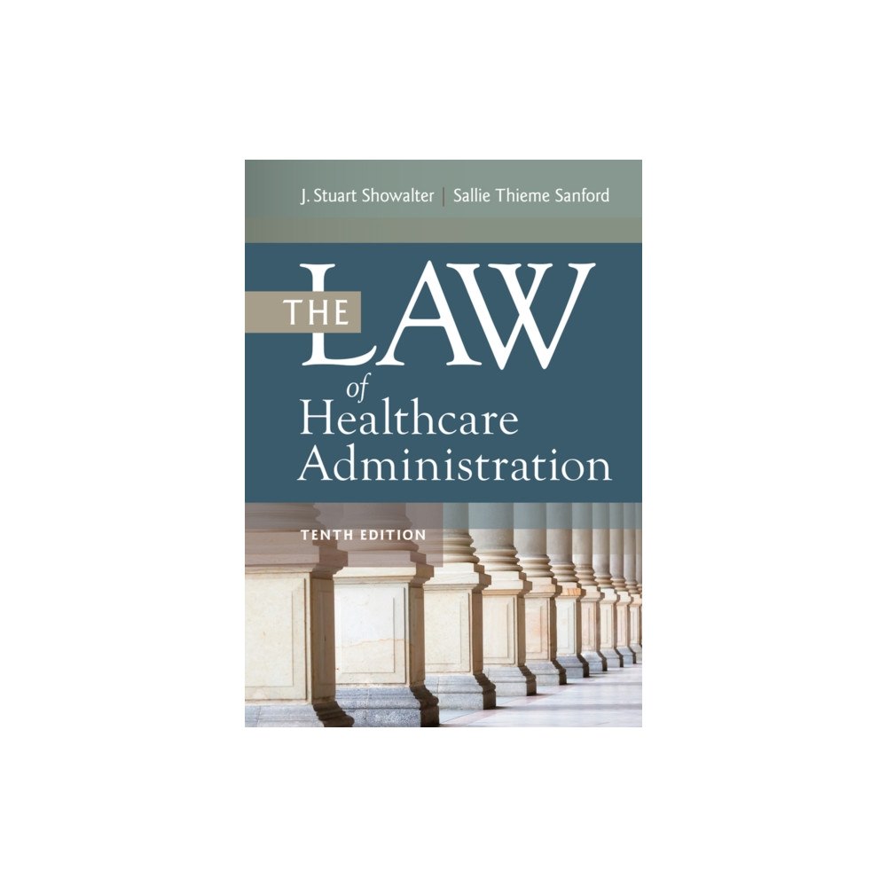 Health Administration Press The Law of Healthcare Administration (inbunden, eng)