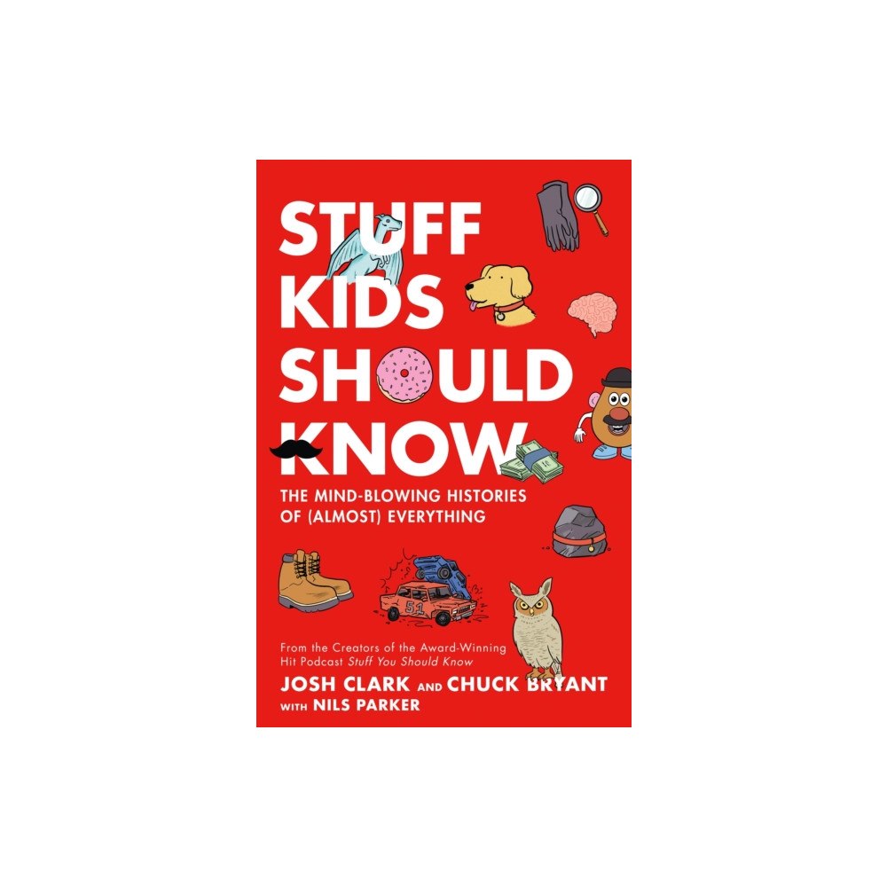 Henry Holt and Co. (BYR) Stuff Kids Should Know (inbunden, eng)