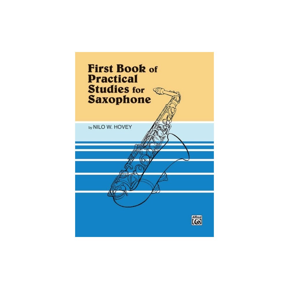 ALFRED PUBLISHING CO.(UK)LTD 1ST BOOK OF PRACTICAL STUDIES SAXOPHONE (häftad, eng)