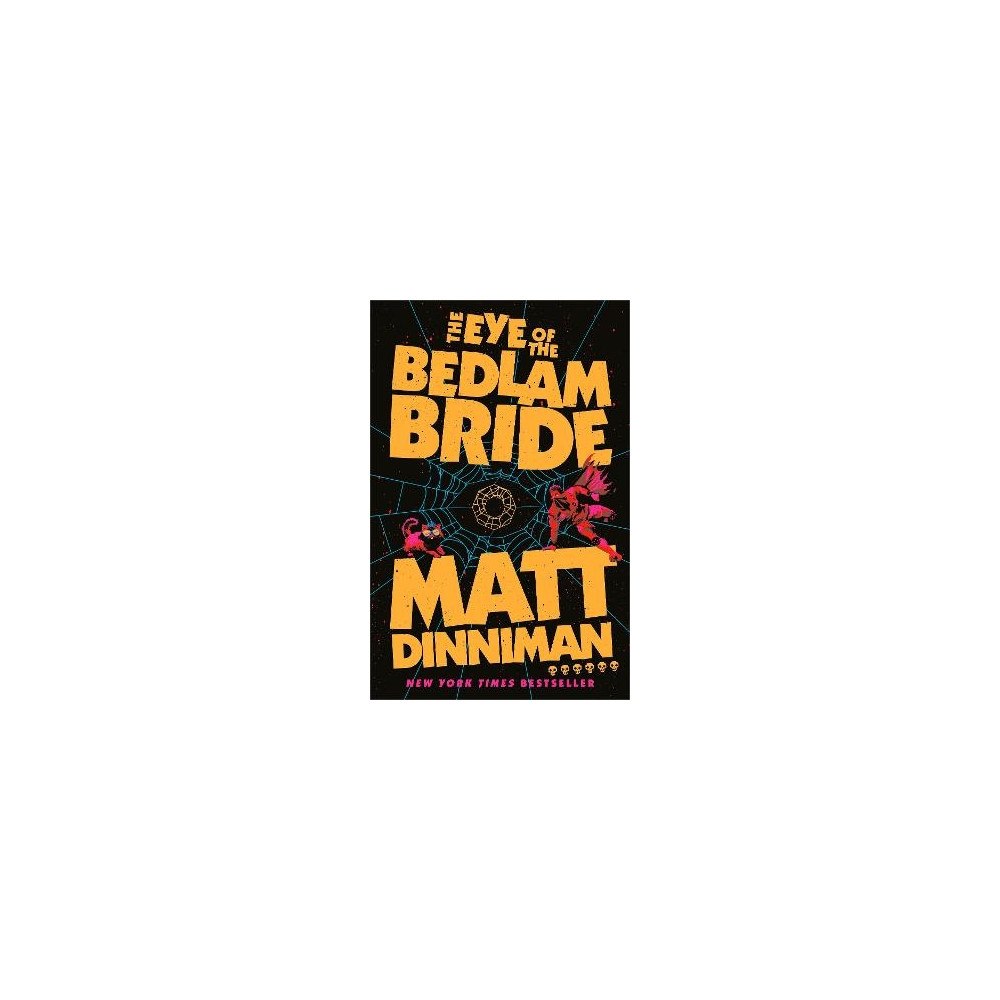 Matt Dinniman The Eye of the Bedlam Bride (inbunden, eng)