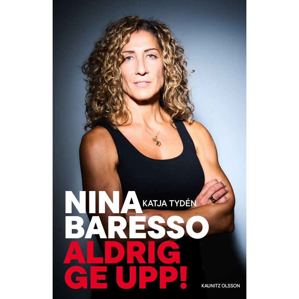 Katja Tydén Aldrig ge upp! (inbunden)