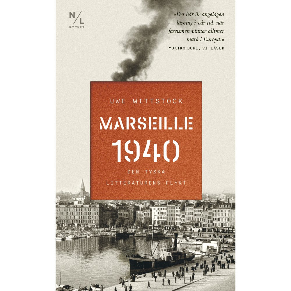 Uwe Wittstock Marseille 1940 : den tyska litteraturens flykt (pocket)