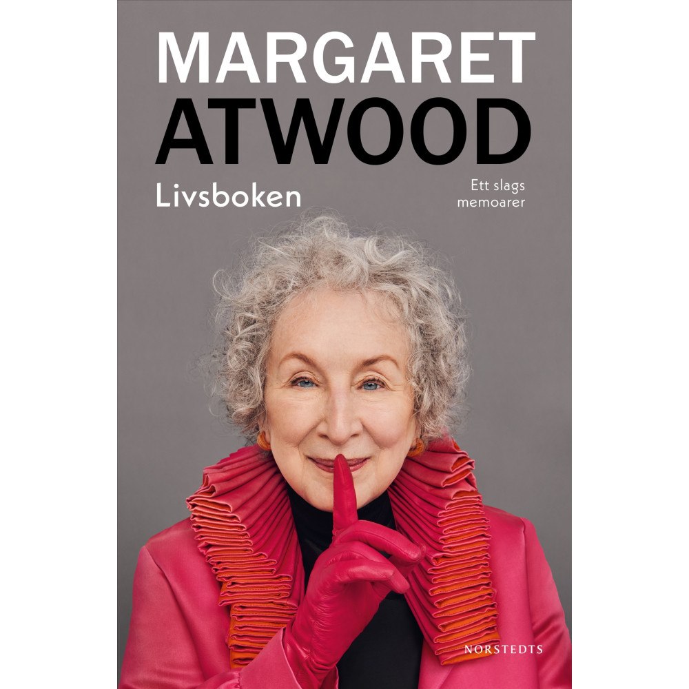 Margaret Atwood Livsboken : ett slags memoarer (inbunden)