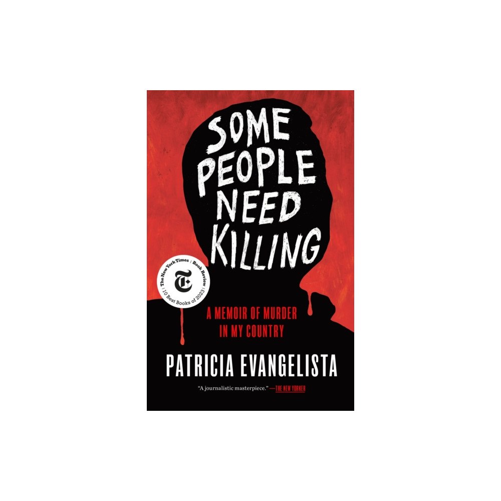 Not Stated Some People Need Killing (häftad, eng)