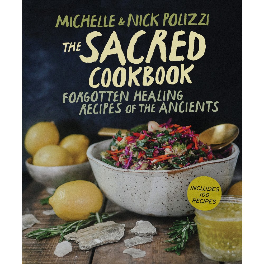 Nick Polizzi The Sacred Cookbook: Forgotten Healing Recipes of the Ancients (häftad, eng)