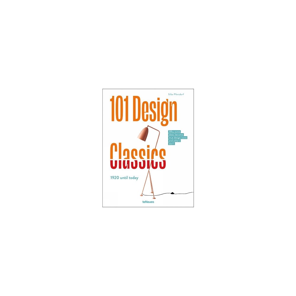 Silke Pfersdorf 101 Design Classics: Why some ideas become true design icons and others don't, 1920 until Today (inbunden, eng)