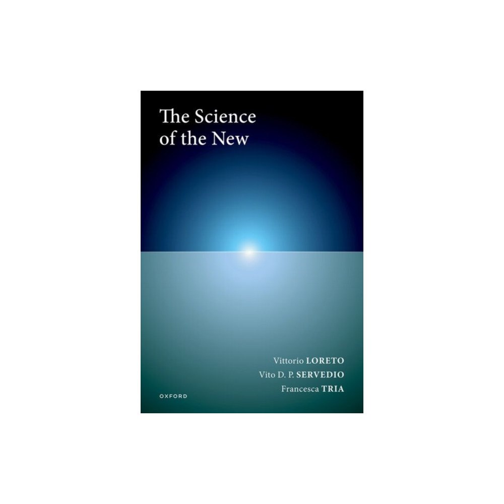 Oxford University Press The Science of the New (inbunden, eng)