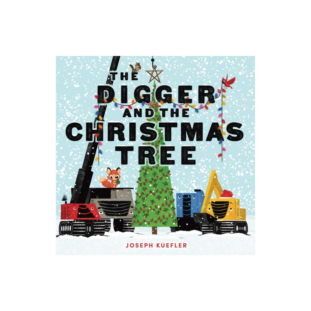 Harpercollins publishers inc The Digger and the Christmas Tree (inbunden, eng)